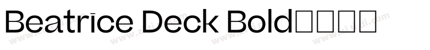 Beatrice Deck Bold字体转换